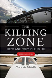 The Killing Zone : How and Why Pilots Die / Paul A. Craig