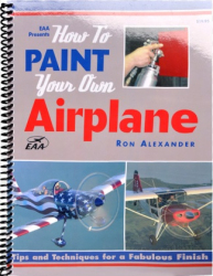 How to Paint Your Own Airplane / Ron Alexander