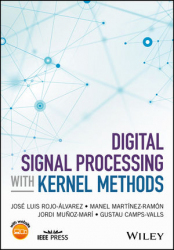 Digital signal processing with kernel methods / Jose Luis Rojo-Alvarez...[et al.]