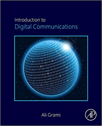 Introduction to digital communications / Ali Grami