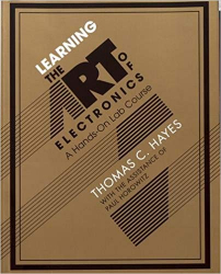 Learning the art of electronics : a hands-on lab course / Thomas C. Hayes