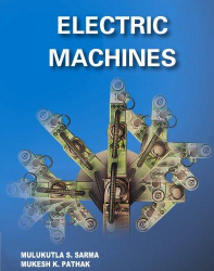 Electric machines / Mulukutla S. Sarma, Mukesh K. Pathak