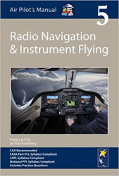 Air Pilot's Manual - Radio Navigation and Instrument Flying: Volume 5 (Air Pilots Manual 05) / Jonathan Shooter