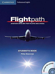 Flightpath : Aviation English for Pilots and ATCOs, student's book / Philip Shawcross