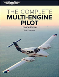 The Complete Multi-Engine Pilot / Bob Gardner