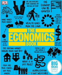 The Economics Book : Big Ideas Simply Explained /  Lizzie Munsey, editor