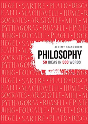 Philosophy (50 Ideas in 500 Words)